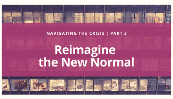 Navigating the Crisis | Reimagine the New Normal